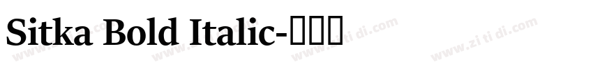 Sitka Bold Italic字体转换 Sitka Bold Italic字体转换